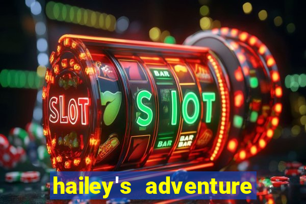 hailey's adventure mod unlimited money